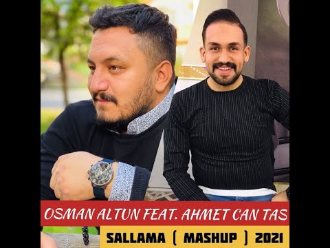 Osman Altun Feat. Ahmet Can Taş - Sallama ( MasHup ) 2021