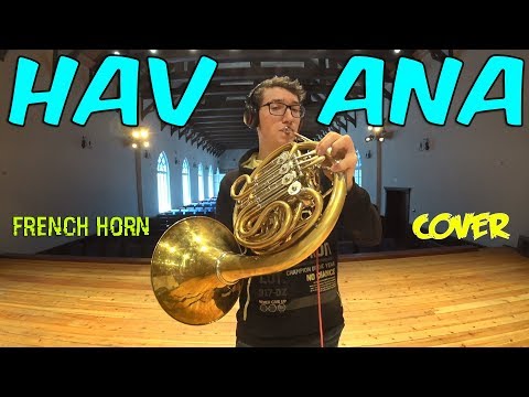 Camila Cabello - HAVANA FRENCH HORN COVER | ВАЛТОРНА