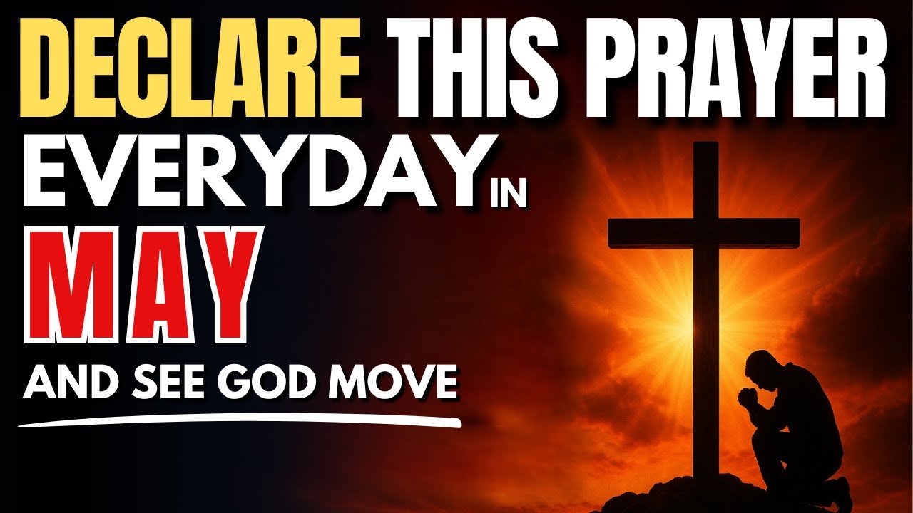 Speak These Blessings Over May – Unlock Supernatural Favor & Breakthrough!