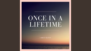 Once In a Lifetime