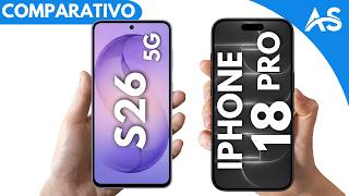 Samsung S26 5G vs iPhone 18 Pro - Comparativo