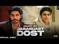 Jabardast Dost Official Video Korala Maan Ft Gurlez Akhtar New Panjabi Song Letest Song New Song