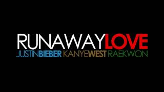 Runaway Love - Justin Bieber (ft. Kanye West, Raekwon)