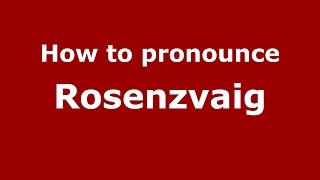 How to pronounce Rosenzvaig