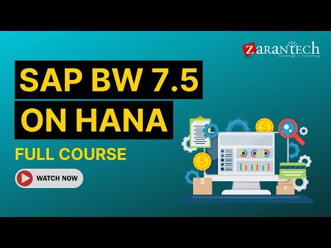 SAP BW 7.5 on HANA Full Course | ZaranTech