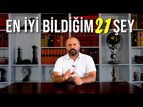 ÇOK İYİ BİLDİĞİM 21 ŞEY - Kişisel Gelişim Videoları