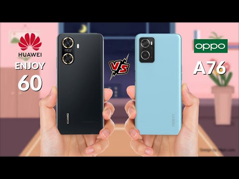 Huawei Enjoy 60 VS Oppo A76