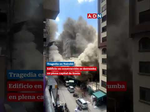 Tragedia en Nairobi: Edificio en construcción se derrumba en plena capital de Kenia