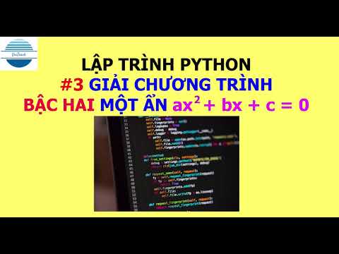 Lập trình Python - Viết chương trình giải phương trình bậc hai |