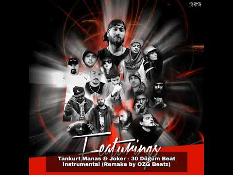 Tankurt Manas & Joker - 30 Düğüm Beat Instrumental (Remake by OZG Beatz)