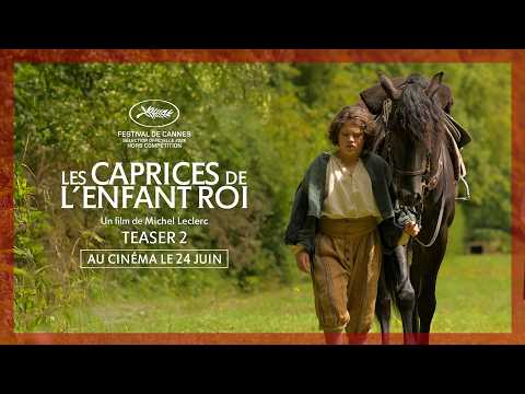 LES CAPRICES DE L'ENFANT ROI | Teaser #2