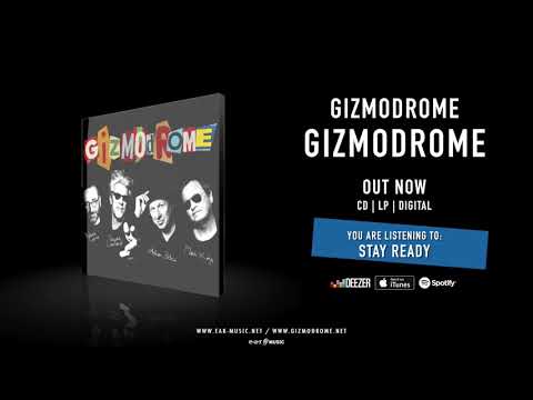 Gizmodrome "Stay Ready" Official Song Stream