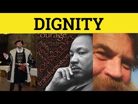 🔵 Dignity - Dignity Meaning - Dignity Defined - Dignity Examples