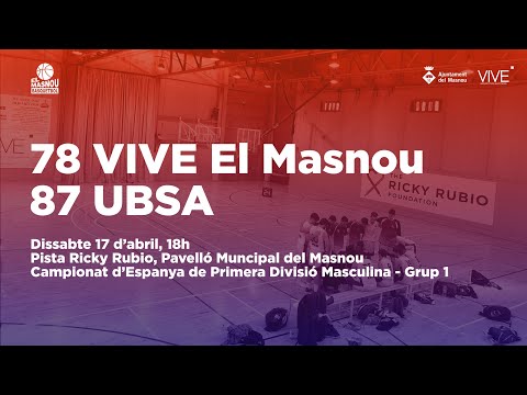 VIVE El Masnou vs. UBSA (78 - 87)