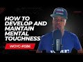 How To Develop And Maintain Mental Toughness 1386 Dre Baldwin