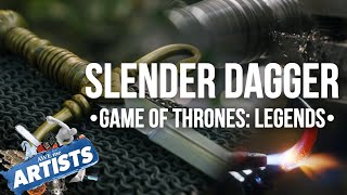 Forging the Slender Dagger - Game of Thrones: Legends - AWE Me Artists