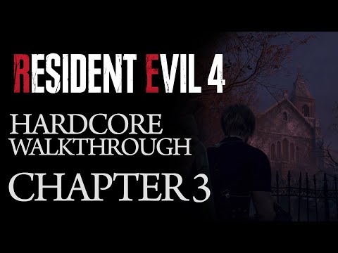 Resident Evil 4 Remake - Chapter 3 Walkthrough (Hardcore Difficulty)