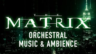 The Matrix | Cityscape with Orchestral Music &amp; Ambience