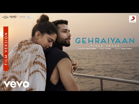 Gehraiyaan Title Track - Film Version - Deepika Padukone,Siddhant,Ananya|OAFF,Savera