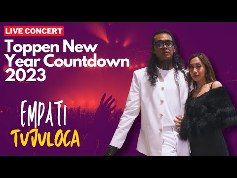 @TUJULOCA - Empati | LIVE @ Toppen Firework Countdown 2023