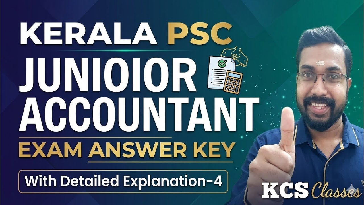 Junior Accountant Exam Answer Key 🔥|Kerala PSC With Explanation-4|#kcsclasses 