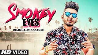 Smokey Eyes  Chamkaur Dosanjh WHATS APP STATUS