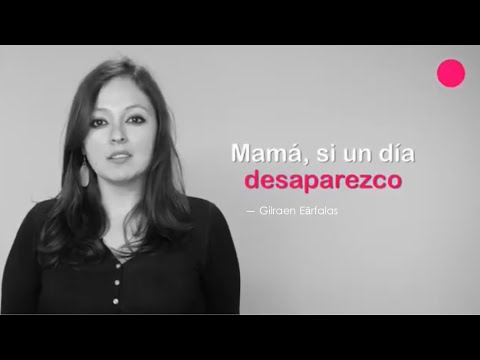 Mamá si un día desaparezco, no les creas — Gilraen Eärfalas | OkChicas