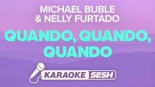 Michael Bublé and Nelly Furtado - Quando, Quando, Quando (Karaoke)