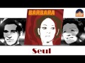 Barbara - Seul (HD) Officiel Seniors Musik