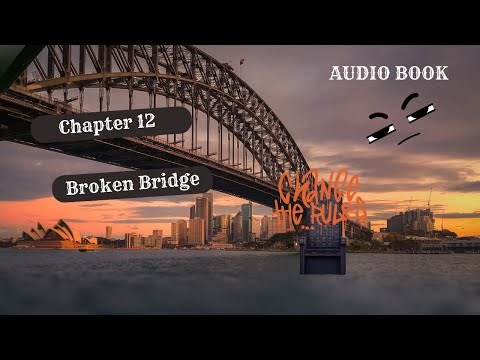 The Toll: Chapter 12 - The Broken Bridge