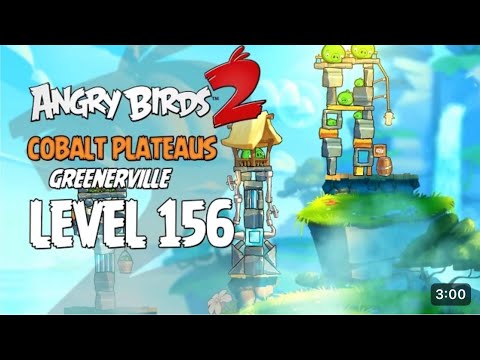 Angry Birds 2 Level 156 Cobalt Plateaus Greenerville 3 Star Walkthrough | 4K gaming Nepal