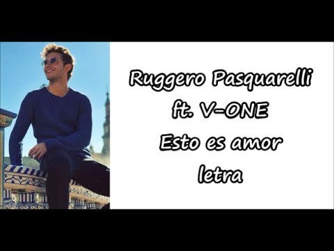 Ruggero Pasquarelli ft. V-ONE - Esto es amor Letra