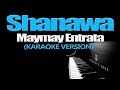 SHANAWA Maymay Entrata KARAOKE VERSION