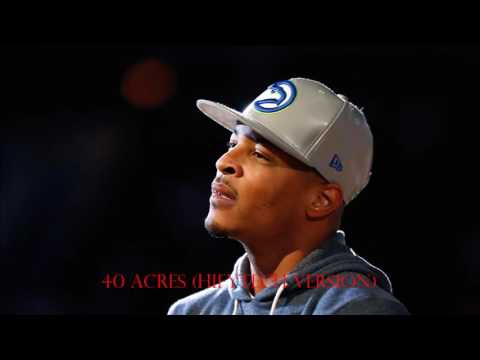 T.I 40 ACRES ft. B Rossi & Killer Mike (Hifytech Version)
