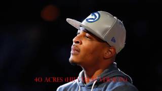 T.I 40 ACRES ft. B Rossi &amp; Killer Mike (Hifytech Version)