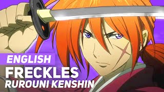 Rurouni Kenshin - &quot;Freckles&quot; (Opening) | ENGLISH ver | AmaLee
