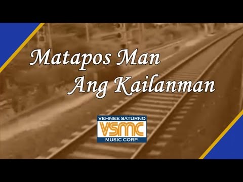 Video thumbnail for Matapos Man Ang Kailanman