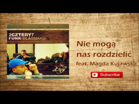 15. 2cztery7 - Nie mogą nas rozdzielić feat. Magda Kujawska