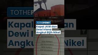 Viral Video Kapal Bernama JKW & Dewi Iriana Diduga Angkut Bijih Nikel, Kemenhub: Tak Terkait Jokowi