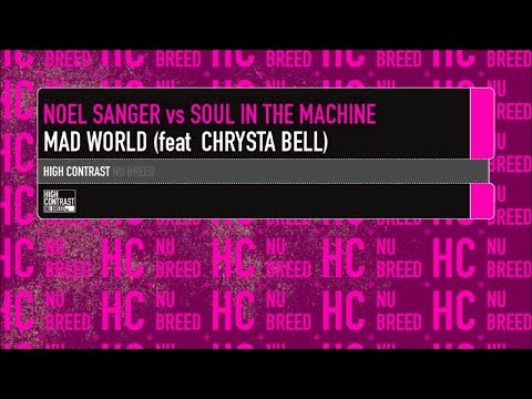 Noel Sanger vs Soul In The Machine feat Chrysta Bell - Mad World (Noel Sanger Main Mix)