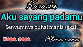 Download lagu karaoke AKU SAYANG PADAMU versi asli Rhoma irama full lirik jalan mp3