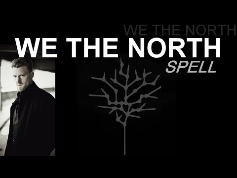 WE THE NORTH - Spell