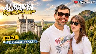 Almanya Romantik Yolun Sonuna Geldik! Neuschwanstein & Füssen #89 🇩🇪