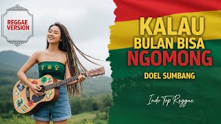 Download lagu DOEL SUMBANG - Kalau Bulan Bisa Ngomong | Cover Reggae Version mp3