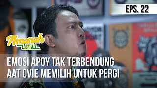 Download lagu AMANAH WALI 3 - Emosi Apoy Tak Terbendung Saat Ovie Memilih Untuk Pergi [20 Mei 2019] mp3