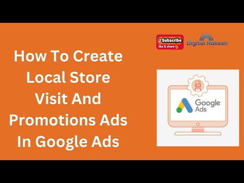 How to create local store visit and promotions ads in google Ads
