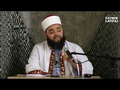 Mos e shkatërroni atë që keni ndërtuar gjatë Ramazanit! - Hoxhë Fatmir Latifaj
