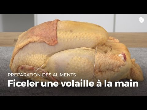 , title : 'Ficeler une volaille à la main | Cuisiner la volaille'