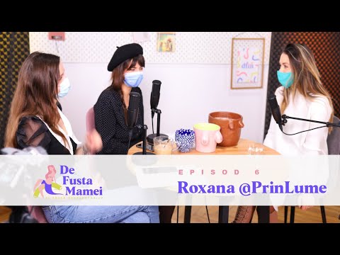 De Fusta Mamei #6 | Cum ne-a schimbat maternitatea? Cu Roxana, @PrinLume.