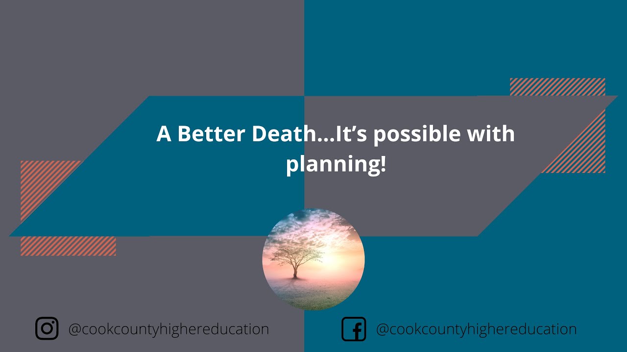 A Better Death…It’s possible with planning!